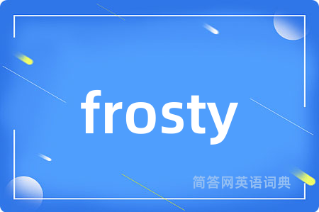 frosty