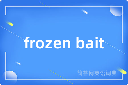 frozen bait