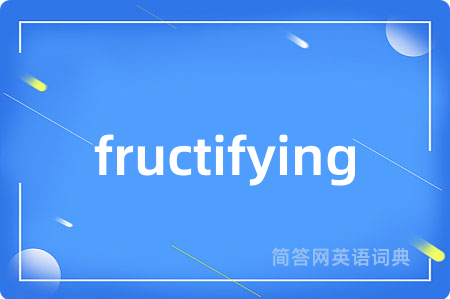 fructifying