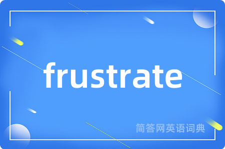 frustrate