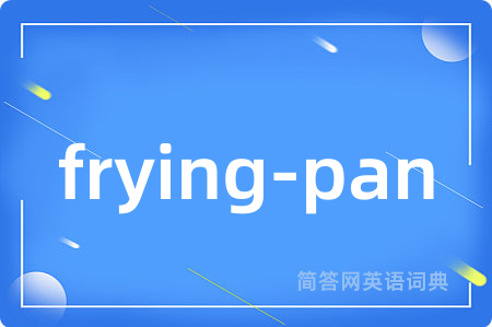 frying-pan
