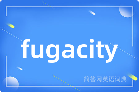 fugacity