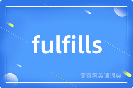 fulfills