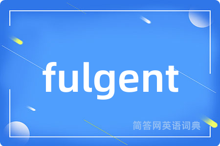 fulgent