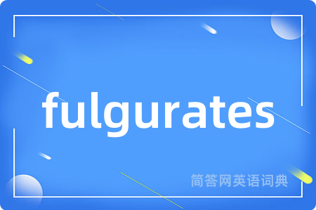fulgurates