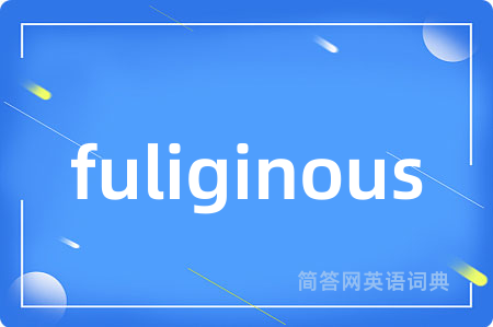 fuliginous