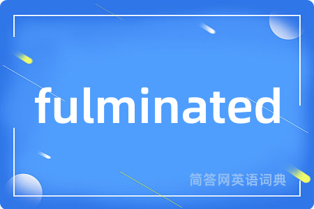 fulminated