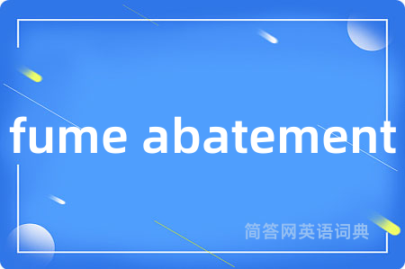 fume abatement