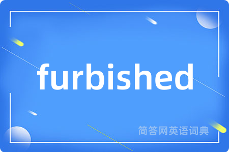furbished