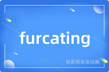 furcating