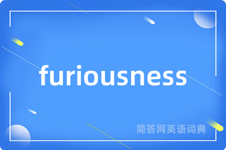 furiousness