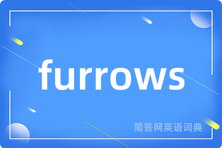 furrows