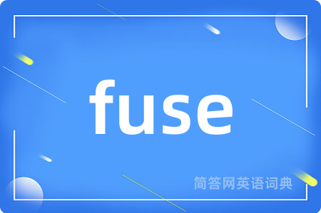 fuse