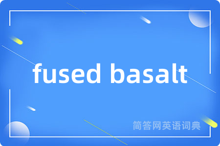 fused basalt