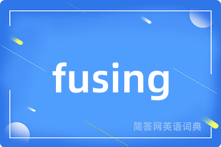 fusing