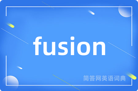 fusion