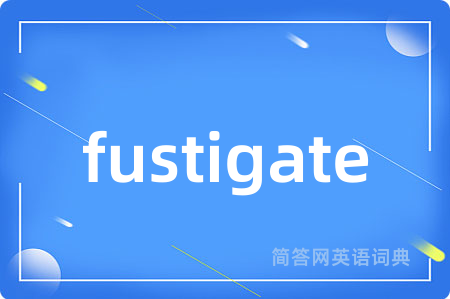 fustigate