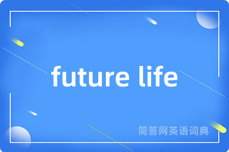 future life