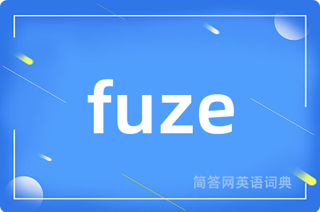 fuze
