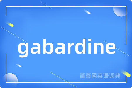 gabardine