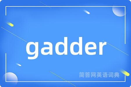 gadder