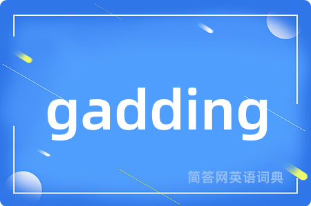gadding