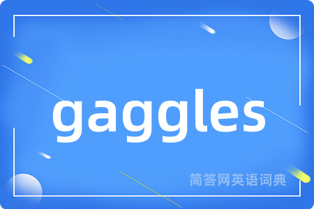 gaggles