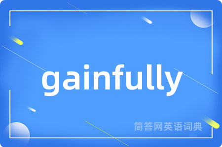 gainfully