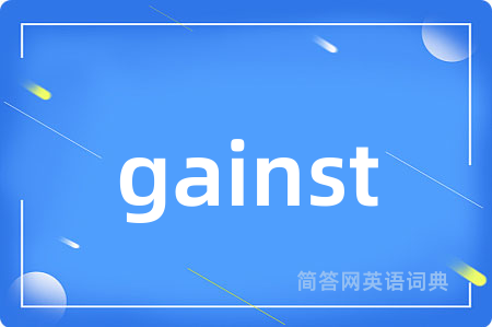gainst