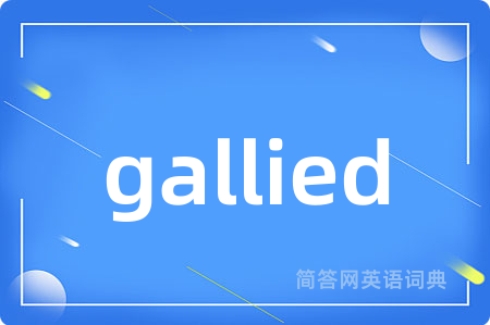 gallied