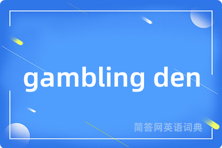 gambling den
