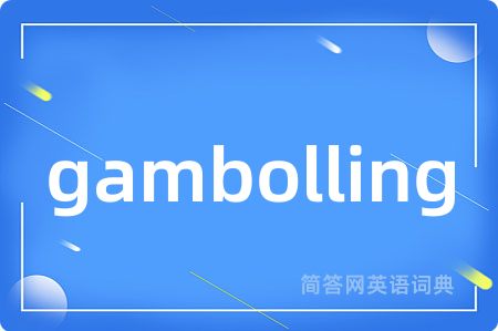 gambolling