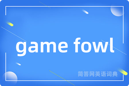 game fowl