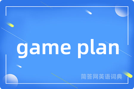 game plan