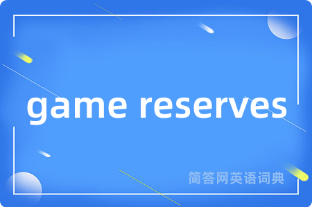 game reserves