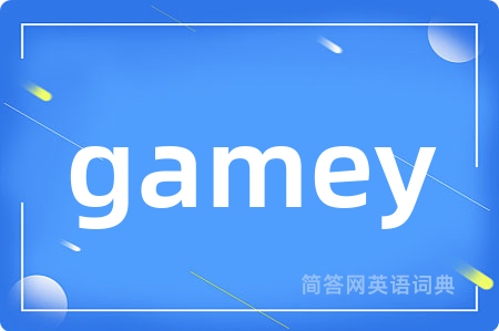 gamey