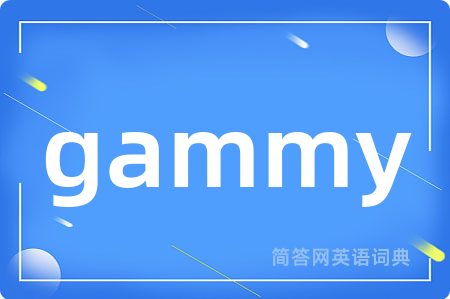 gammy