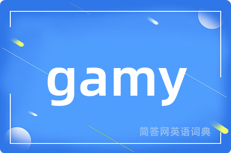 gamy