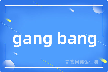 gang bang