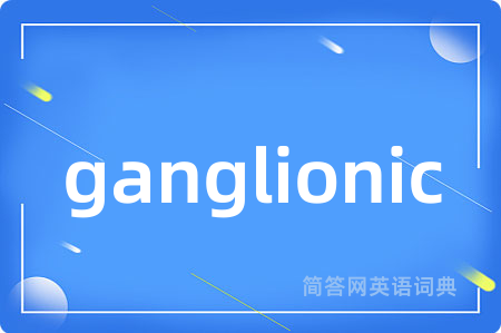 ganglionic