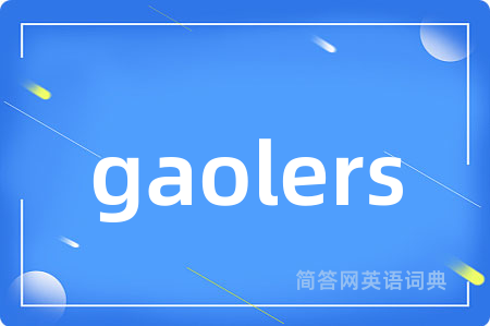 gaolers