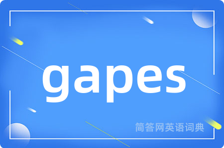 gapes