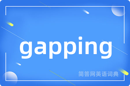 gapping