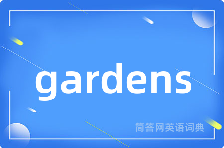 gardens