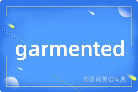 garmented