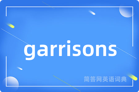 garrisons