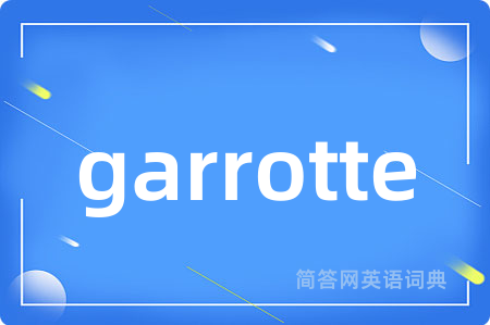 garrotte