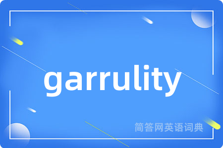 garrulity