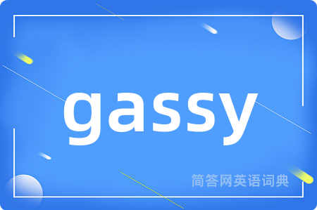 gassy