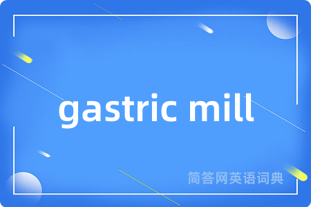gastric mill